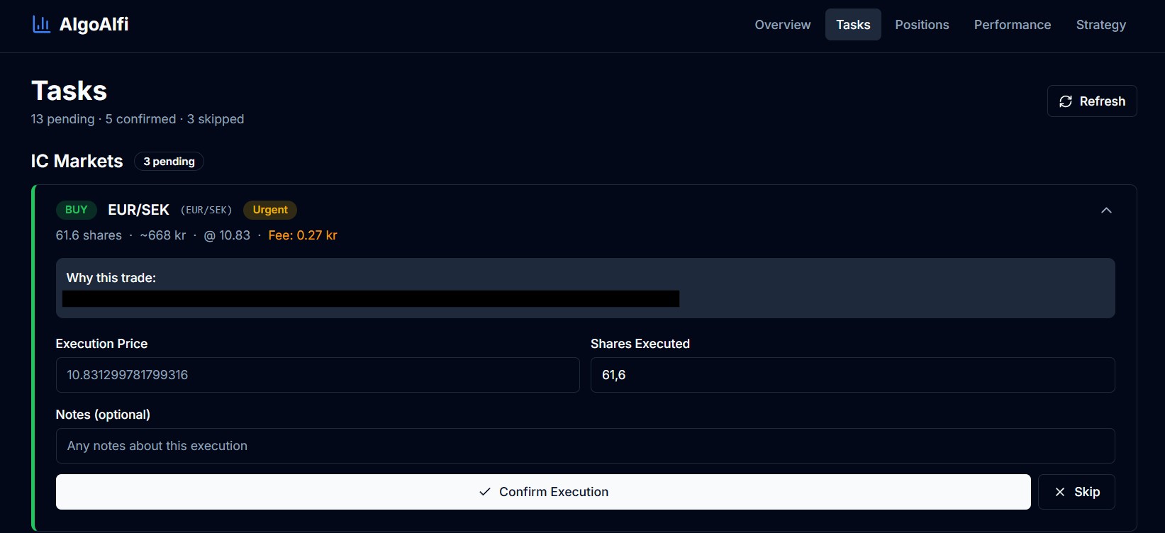 Each pending trade lands as an explicit confirmation step, the human executes in the broker app and writes the fill back into the system.
