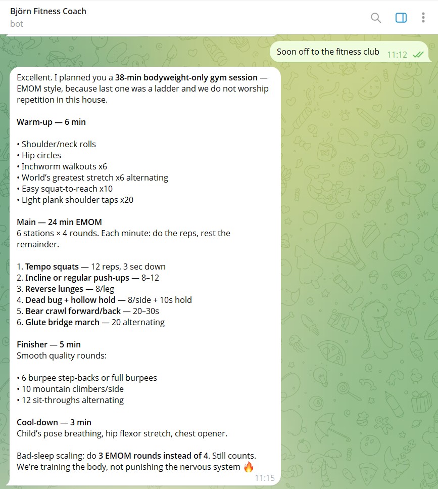 A 38-minute bodyweight-only EMOM session designed by Björn after she said she was heading to the gym, opening with *"because last one was a ladder and we do not worship repetition in this house"* (the variety rule, made visible) and closing with a bad-sleep scaling clause. Warm-up, main, finisher, cool-down, full structure, no equipment.